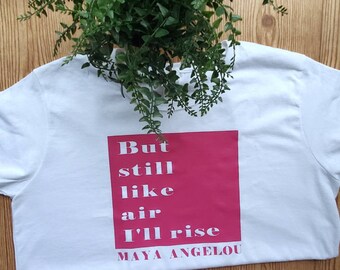 Still I Rise t-shirt