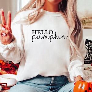 Hello Pumpkin Womens Sweatshirt Fall outfit Fall shirt autumn decor 2022