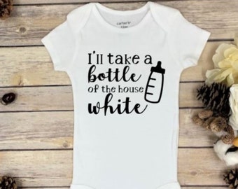 I'll Take a bottle of the house White baby Onesie® | baby shower gift | cute, funny baby Onesie® | new baby gift | christmas gift for baby