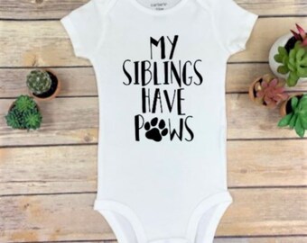 Pet Baby announcement | My Siblings Have Paws Baby Onesie® | new baby | baby shower gift | new baby gift | adorable Onesie®