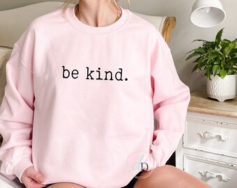 Be kind sweatshirt pink sale