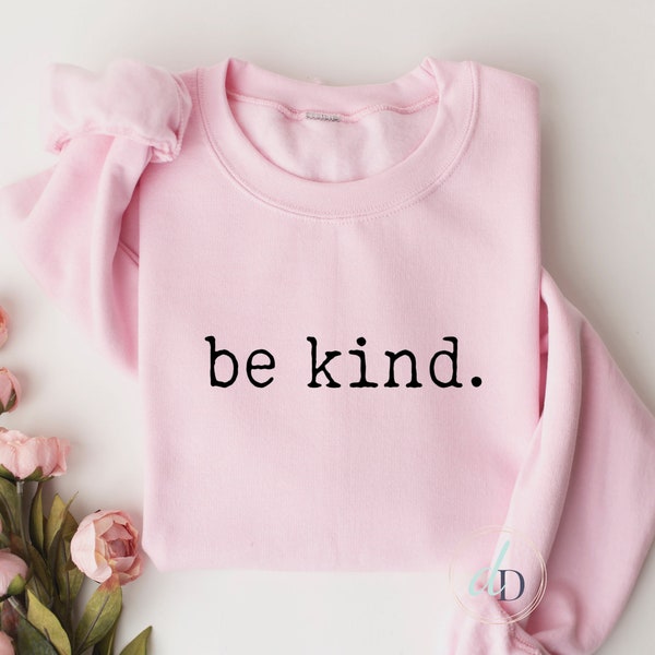 Be Kind, pink shirt day, pink sweatshirt, anti bullying shirt, crewneck, teacher sweater, gift for her, February 23, simplistic, minimalist