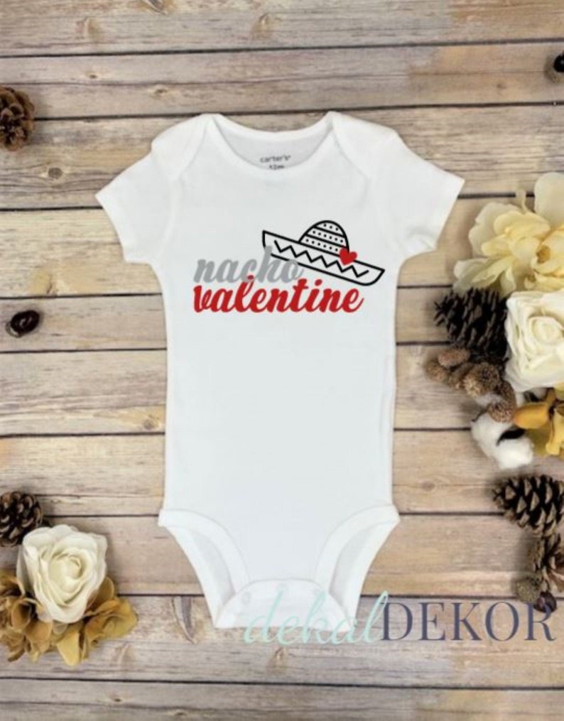 Custom \u00aeOnesie cute Onesie\u00ae Nacho Valentines Onesie\u00ae baby Onesie\u00ae Valentine/'s Day Baby Onesie\u00ae