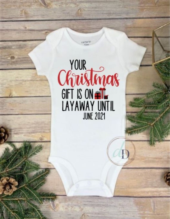 Your Christmas Gift is on Layaway Until Christmas Pregnancy