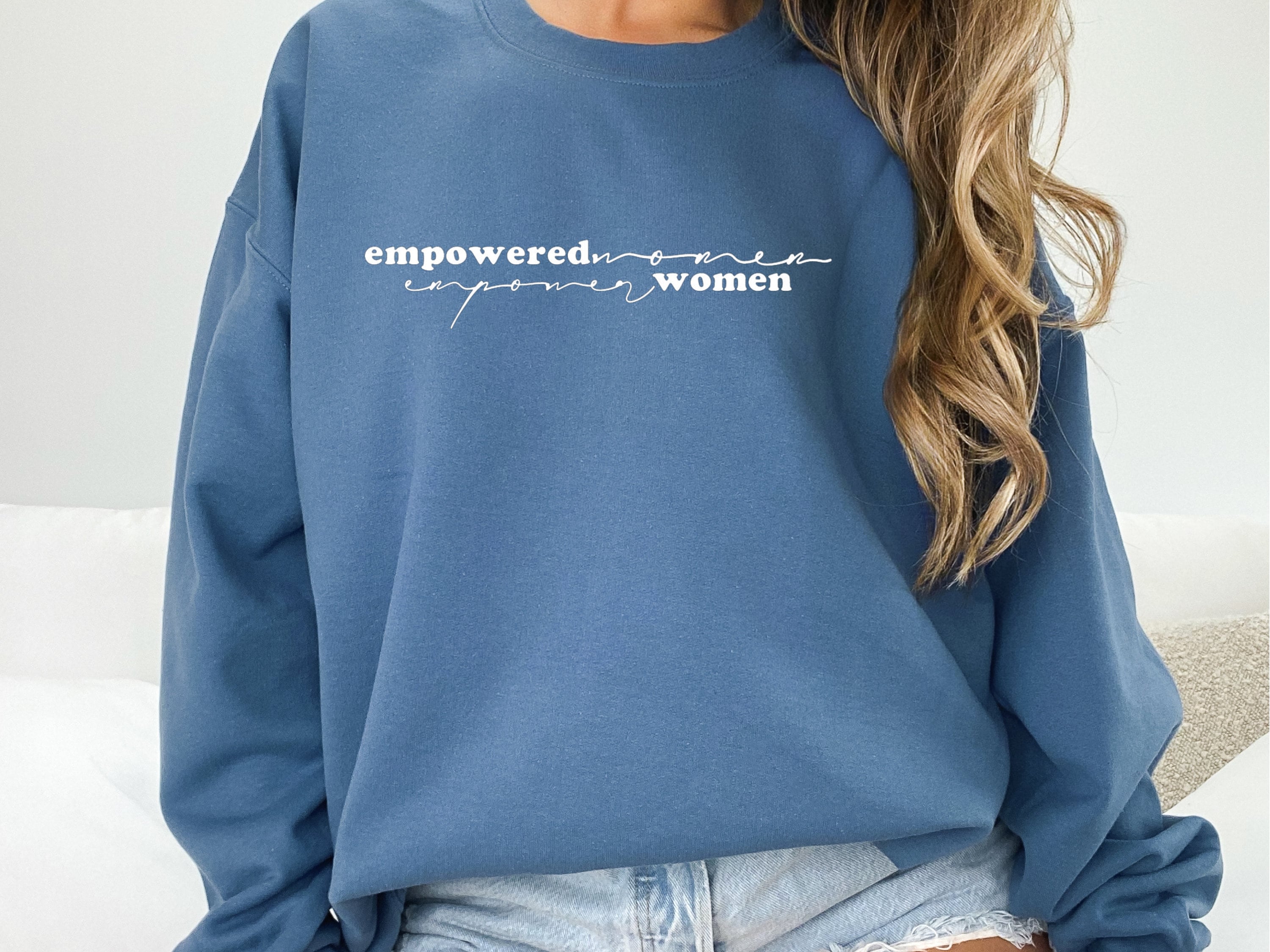 Empowered Women Empower women Sweatshirt Women supporting women Stronger together Girl Power shirt Gift for her Gift for Friend