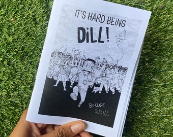 It's Hard Being Dill comic book ZINE