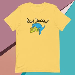 Raw Doggin' Unisex t-shirt