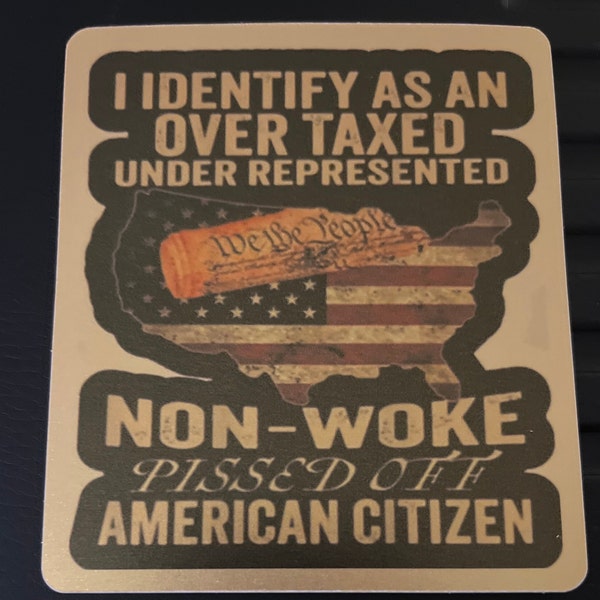 I identify as an Over Taxed Under represented,glitter sticker,laptop,notebook,tablet,iPad,laptop,gold stickers,die cut stickers,kiss cut