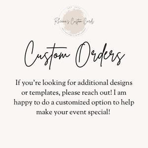 K&ouml;nnte beinhalten: Text auf wei&szlig;em Hintergrund, der "Rheana's Custom Cards" in einem Kreis mit dem Text "Invitations & Stationery" darunter liest. Der Text "Custom Orders" ist darunter in Kursivschrift geschrieben. Der Text darunter lautet "Wenn Sie nach zus&auml;tzlichen Designs oder Vorlagen suchen, wenden Sie sich bitte an uns! Ich freue mich, Ihnen eine ma&szlig;geschneiderte Option anzubieten, um Ihnen zu helfen, Ihre Veranstaltung besonders zu gestalten!"