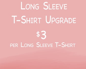 Long Sleeve Tee Upgrade