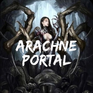 May include: A digital illustration of a woman with spider-like limbs, sitting on a throne. The text "Arachne Portal" is written in white letters on a black background.