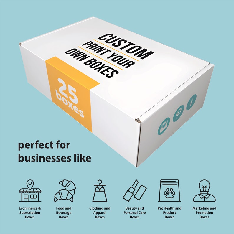 May include: A white box with the text "CUSTOM PRINT YOUR OWN BOXES" and "25 boxes" printed on it. The box is angled to the right and the text is in black. The background is light blue. Below the box are six icons representing different types of businesses that can use custom printed boxes.