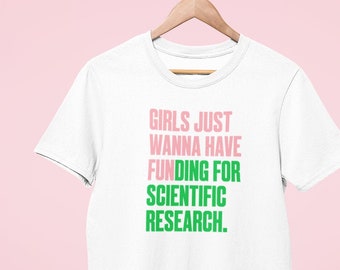 Girls Just Wanna Have FUNding T-Shirt | PINK and GREEN| SCIENCE
