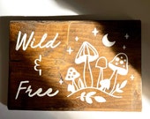 Wild and Free sign