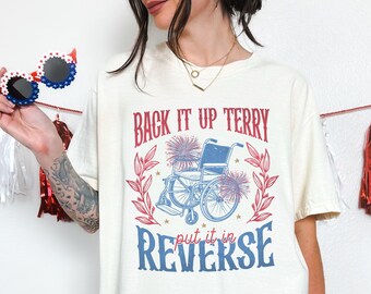 Back it up Terry 4th of July unisex Shirt | Put it in Reverse Terry Funny Tshirt | Fireworks Lake outfit Independence Day | Patriotic Tee