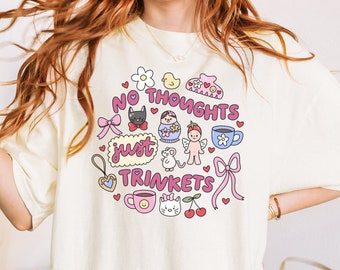 No Thoughts Just Trinkets Tshirt | Cute and Silly Quirky Tee Shirt | Trendy Doodle Shirt | Girly Hobbies Collection | Just A Girl Shirt