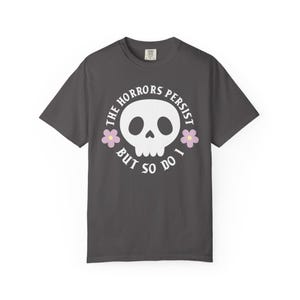 The horrors persist but so do I T-shirt, Spooky Cute Quirky Shirt, Sarcastic Funny Tee, Cute Goth Shirt, Mental Health Anxiety, Emo Gifts image 8