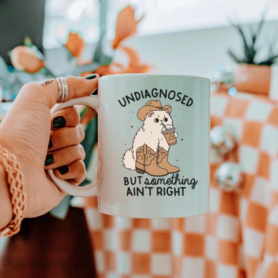 Undiagnosed but Something Ain't Right Mug, Cat Cowboy Drink Coffee, Vintage  Yee Haw Funny Mental Health Cat Lover Cup - Etsy