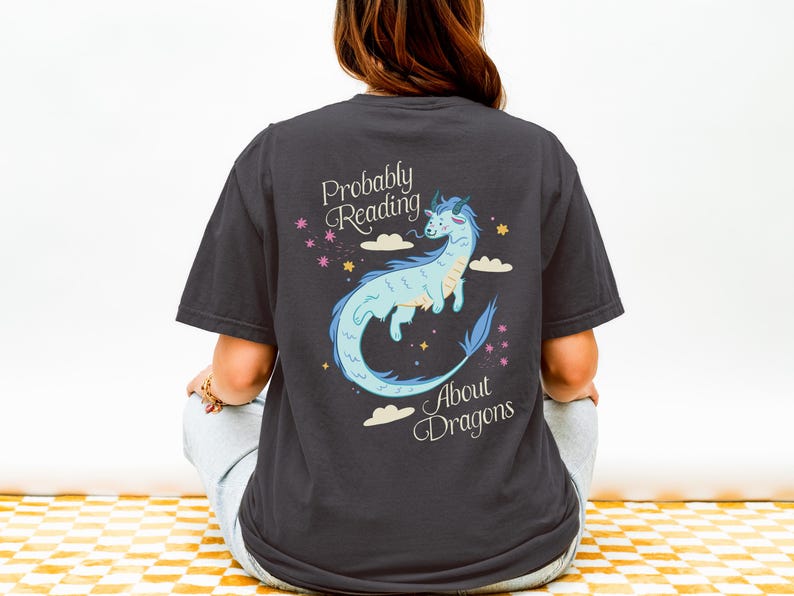 Probably Reading About Dragons Fantasy Lover Tshirt, Bookish Merch, Book lover Gifts, Booktok Romantasy Reads image 1