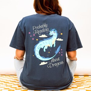 Probably Reading About Dragons Fantasy Lover Tshirt, Bookish Merch, Book lover Gifts, Booktok Romantasy Reads image 3