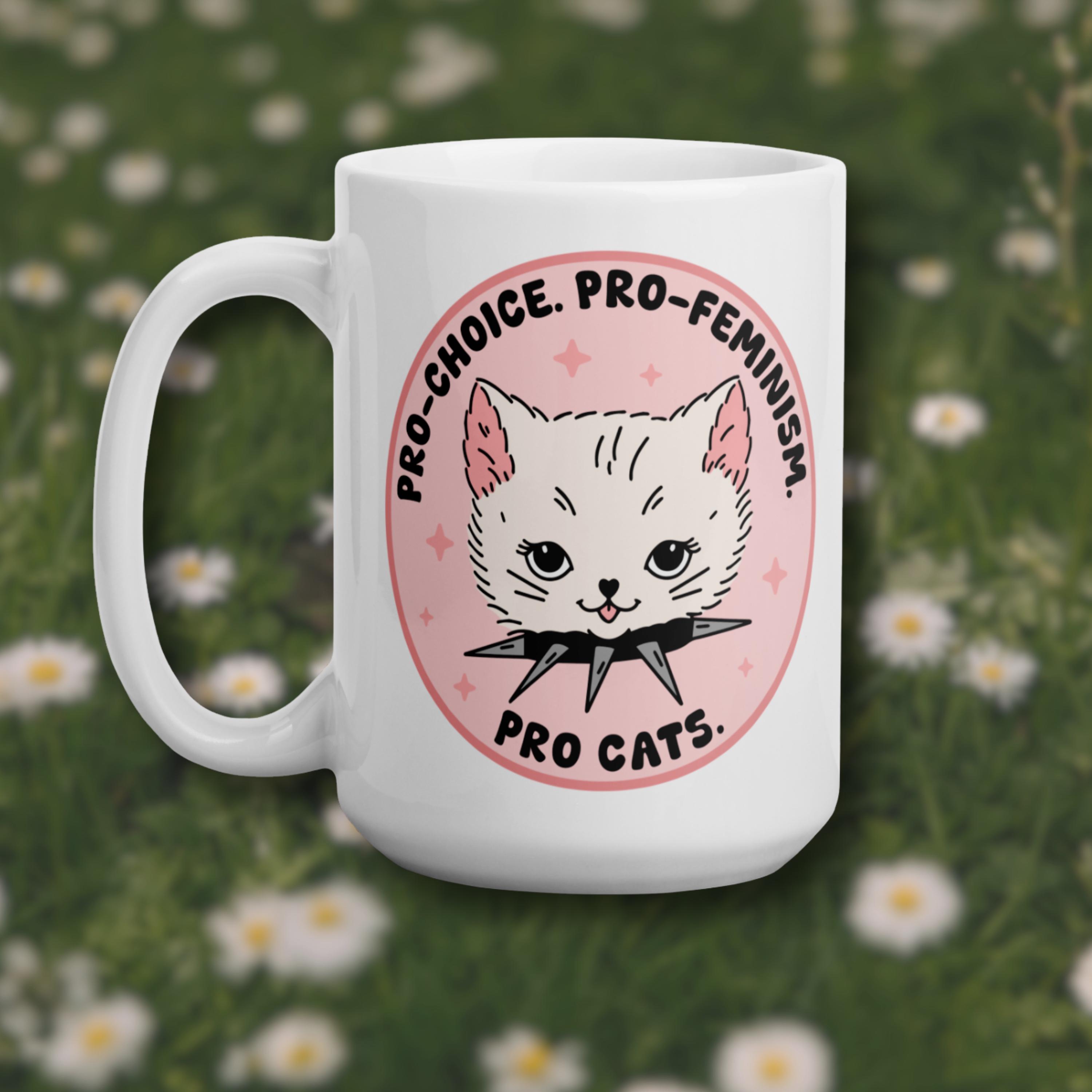 Pro Choice Pro Feminism Pro Cats Coffee Mug, Funny Cat Lover Mug