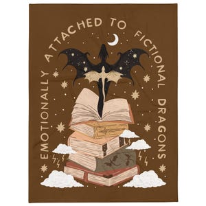 Emotionally Attached to Fictional Dragons Bookish Blanket, Fantasy Romance Reader Gift, Romantacy Book Merch, Booktok, Reading Accessories