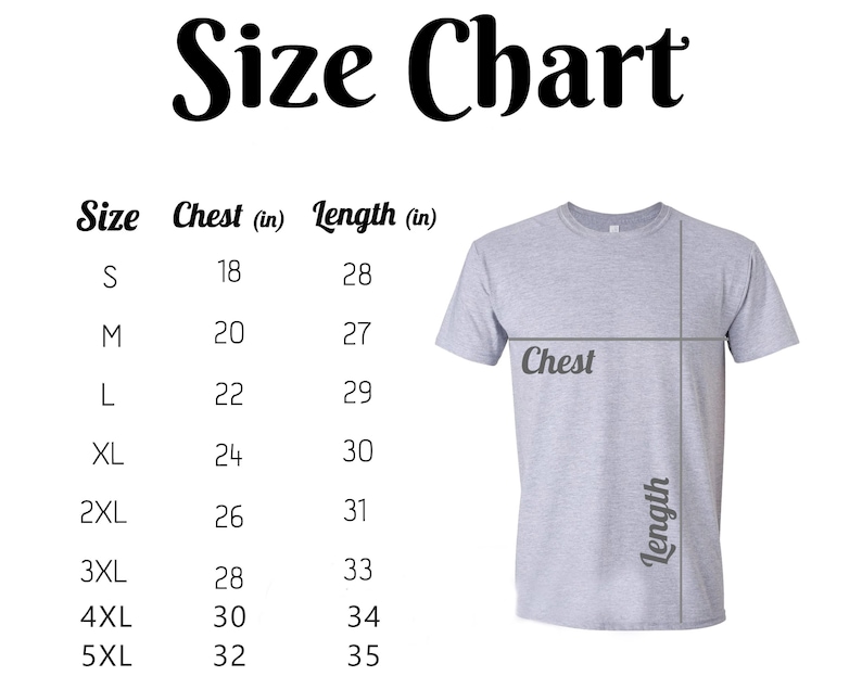 May include: Size chart for a t-shirt with measurements in inches for chest and length. Sizes range from S to 5XL.