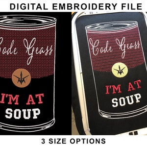 May include: A digital embroidery file design of a red and white soup can with the text "Code Geass I'M AT SOUP".