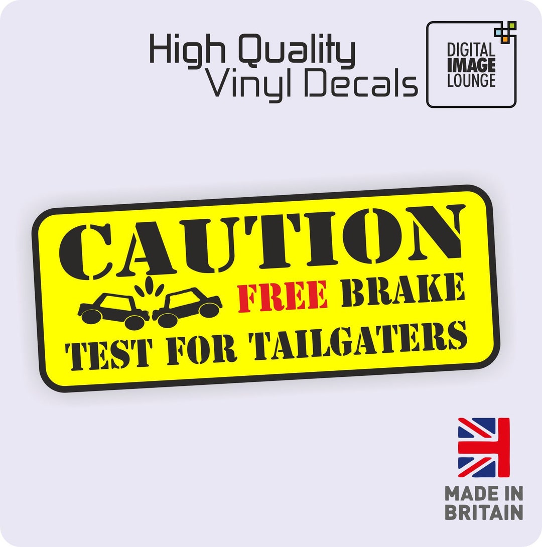 CAUTION Free Brake Test for Tailgater Funny Etsy