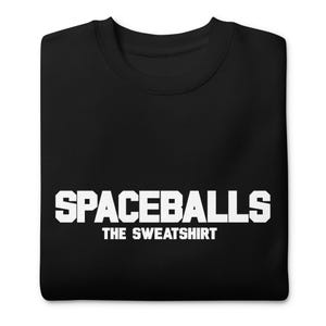Spaceballs Das Sweatshirt – Lustiger Parodie Hoodie – 80er Sci-Fi Film Merch – Nerdy Geschenk für Fans – 2027 Movie Hype Yogurt Mel Brooks