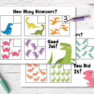 May include: A printable worksheet with colourful dinosaur illustrations. The worksheet asks "How Many Dinosaurs?" and has boxes for counting the dinosaurs. The worksheet includes the text "Good Job!" and "You Did It!"