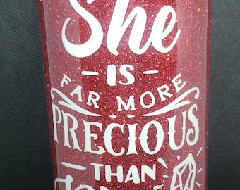 More Precious Than Rubies (Proverbs 3:15) Tumbler