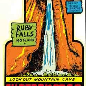May include: Vintage travel sticker featuring a cartoon illustration of Ruby Falls, a waterfall in Chattanooga, Tennessee. The sticker is orange, yellow, and blue with the text "Ruby Falls 145 ft. high" and "Lookout Mountain Cave Chattanooga Tenn."