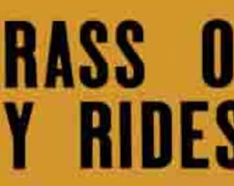 Pegatina retro divertida de los años 70 con el lema "Gas Grass or A!s Nobody Rides For Free" (Gas Grass o A!s: Nadie viaja gratis) para el parachoques.