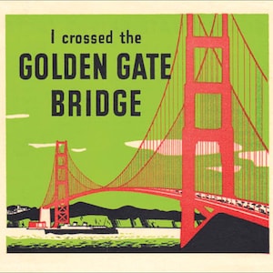 Vintage  1950&#39;s style I Crossed the Golden Gate Bridge San Francisco CA California  retro  travel decal mountains sticker state map