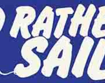 Vintage 1980er Jahre Stil, ich wäre lieber Segelyacht Rock Beach Bootfahren Retro Reise Aufkleber Stoßstange Aufkleber
