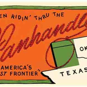Puede incluir: Un cartel de viaje vintage con un diseño de cuerda roja que dice "Been ridin' thru the Panhandle...America's Last Frontier". El cartel presenta un mapa del Panhandle de Texas con los estados de Oklahoma y Texas etiquetados.