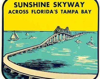 May include: A vintage travel poster featuring a yellow background with the text "Sunshine Skyway Across Florida's Tampa Bay". The poster depicts a bridge over a blue body of water with boats and a sailboat.