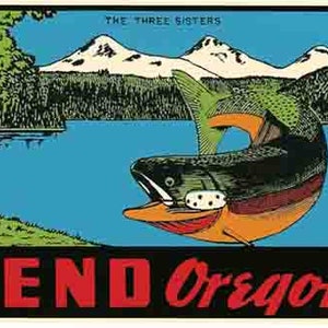 May include: A vintage travel sticker featuring a colorful illustration of a fish jumping out of a lake with mountains in the background. The text "BEND Oregon" is printed in red letters on a black background. The text "THE THREE SISTERS" is printed in black letters on a white background.