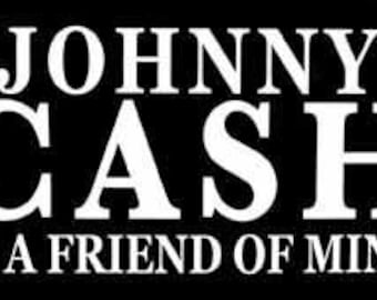 Vintage  1970's style      Johnny Cash Is A Friend Of Mine   retro  travel decal  sticker state map