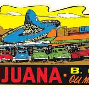 May include: A vintage postcard featuring a colorful illustration of a street scene in Tijuana, Mexico. The image includes a large sombrero, cars, and buildings with the text "Tijuana B.C. Old Mex."