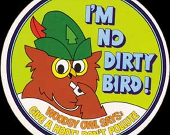 Vintage  1960's style  I'm No Dirty Bird  Woodsy environmental don't pollute    retro  travel decal  sticker