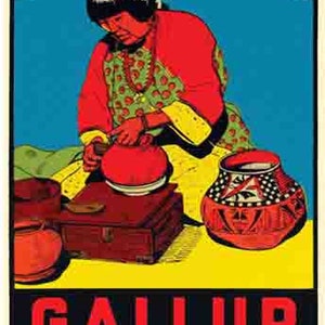 May include: Vintage travel poster featuring a woman in traditional clothing making pottery. The poster is yellow, blue, and red with the text "GALLUP NEW MEXICO".