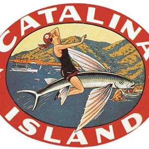 May include: Vintage Catalina Island travel sticker. A woman in a swimsuit rides a flying fish over the ocean. The image is set inside a red circle with the words "Catalina Island" in white.