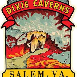 May include: A vintage travel sticker with a red, white and yellow colour scheme. The sticker features a stylised image of a cave with stalactites and stalagmites. The text "DIXIE CAVERNS SALEM, VA." is printed on the sticker.