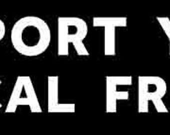 Vintage  style   Support Your Local Freak  Funny retro  travel decal bumper  sticker