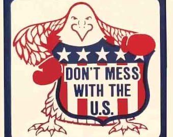 Vintage  1960's style Don't Mess With The US  Patriotic America USA retro  travel decal  sticker
