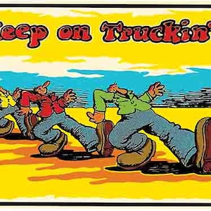 May include: A vintage sticker with a yellow background and the text "Keep on Truckin'" in red and black lettering. Four cartoon figures in red, blue, and yellow clothing are walking across a yellow and blue background.