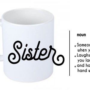 Mug printed with sister definition, design 1, coffee mug, gift tip, gift idea for all celebrations, birthdays, Christmas and others