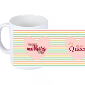 May include: White ceramic mug with a colorful striped design. The mug features two pink hearts with text. One heart says "Happy Mothers Day" and the other says "My Queen" with a crown.